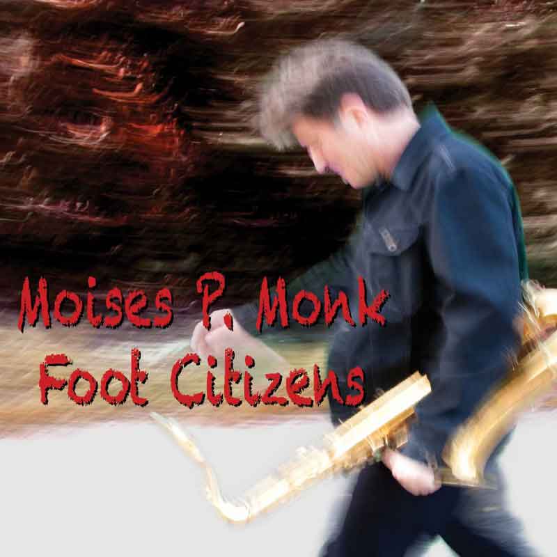Moises P. Monk - Foot Citizens