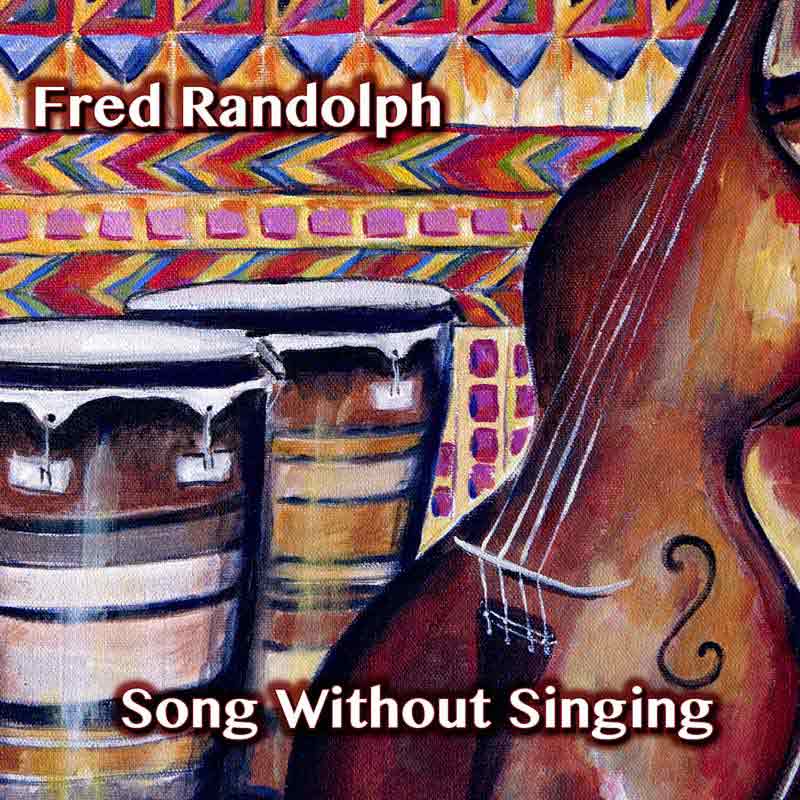 Fred Randolph - Song Without Singing